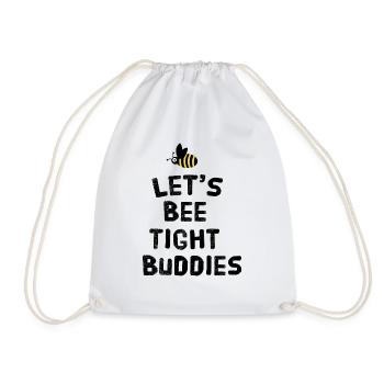 Let's bee tight buddies - Drawstring Bag - white - Front