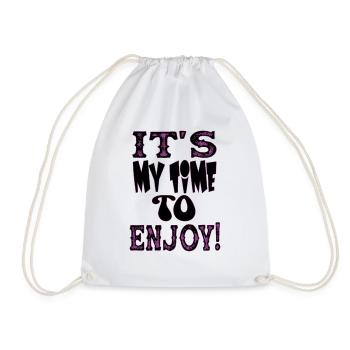 IT S MY TIME TO ENJOY - Drawstring Bag - white - Front