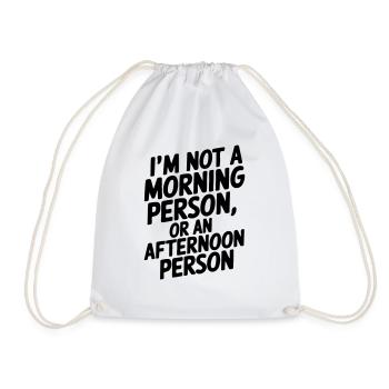 Je ne suis pas du matin, ni de l’après-midi - Sac de sport léger - blanc - Devant