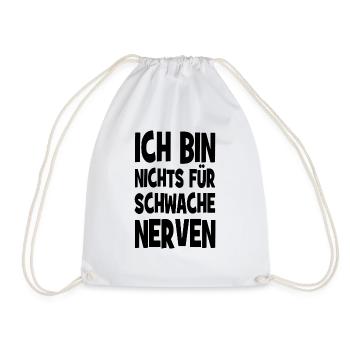 Ich bin nichts für schwache Nerven - Turnbeutel - Weiß - Vorne