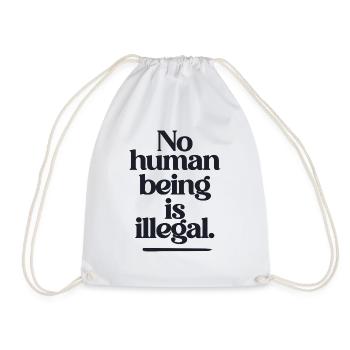 no human is illegal - The Original - Drawstring Bag - white - Front