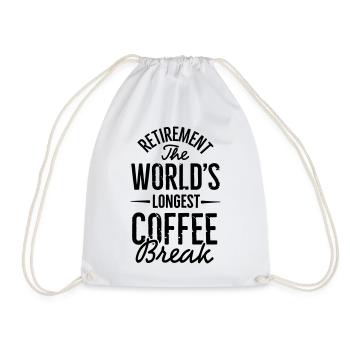 Retirement the world's longest coffee break - Drawstring Bag - white - Front