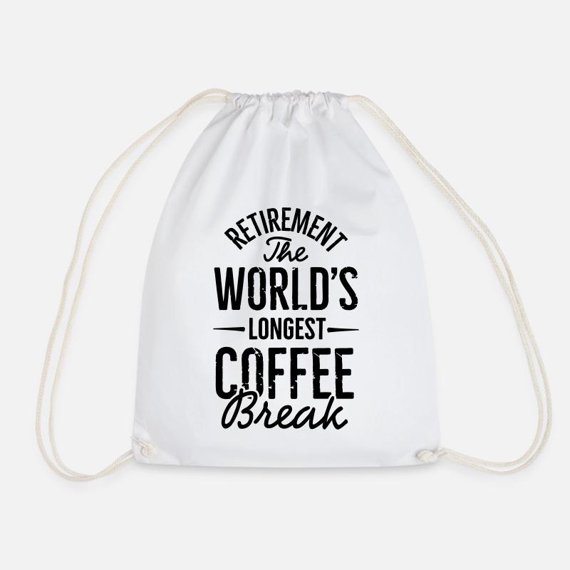 Ruhestand die längste Kaffeepause der Welt - Turnbeutel - Weiß
