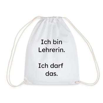 Lehrerin Design – ich darf das - Turnbeutel - Weiß - Vorne