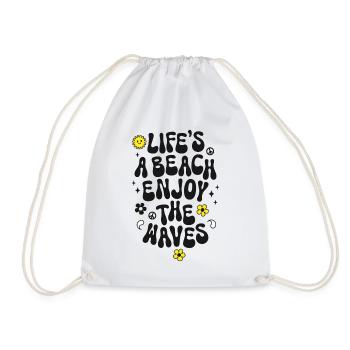 Life is a beach enjoy the waves Strand Spruch - Turnbeutel - Weiß - Vorne