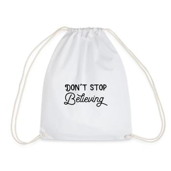 Dont stop believing - Drawstring Bag - white - Front