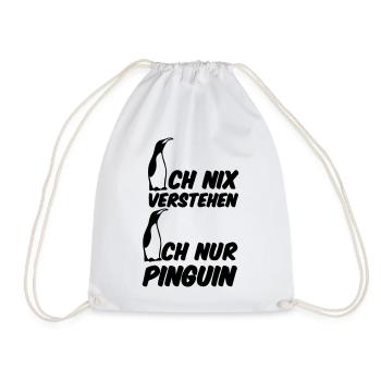 Ich nur Pinguin Fun lustig Humor Geschenk - Turnbeutel - Weiß - Vorne