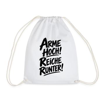 Arme hoch! Reiche runter! – Statement Spruch - Turnbeutel - Weiß - Vorne
