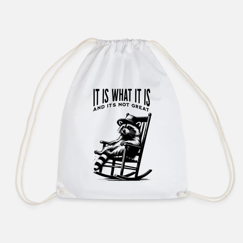 Raccoon: It is what it is and it's not great - Drawstring Bag - white