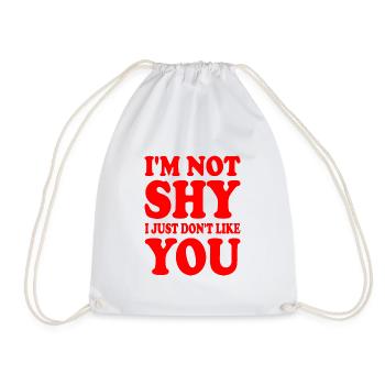 i'm not shy i just don't like you - Drawstring Bag - white - Front