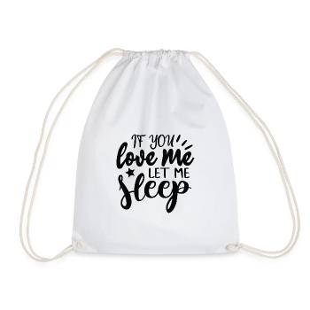 Si tu m’aimes, laisse-moi dormir ! - Sac de sport léger - blanc - Devant