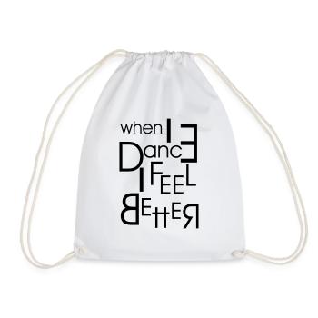 When I Dance I Feel Better - Dance Shirt - Drawstring Bag - white - Front