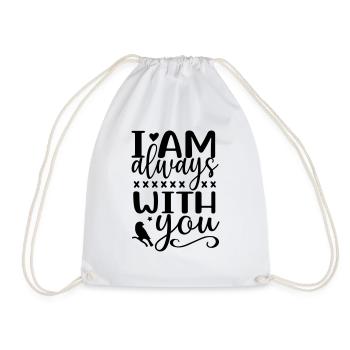 I am always with you - Turnbeutel - Weiß - Vorne