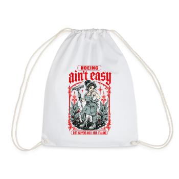 Hoeing Aint Easy Dirt Happens Gardening - Drawstring Bag - white - Front