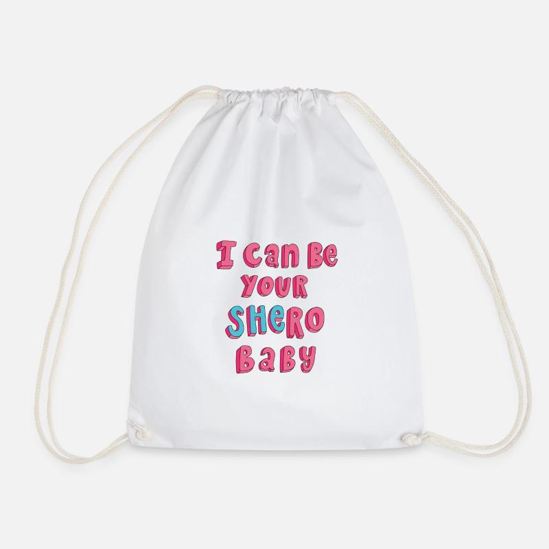 I can be your SHERO, baby <3 - Drawstring Bag - white