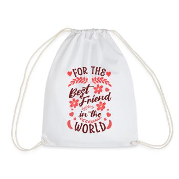 For the best friend in the world Loving design - Drawstring Bag - white - Front