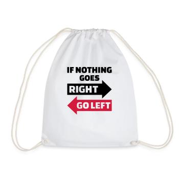 If nothing goes right go left - Drawstring Bag - white - Front
