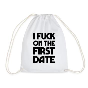 I Fuck on the First Date - Turnbeutel - Weiß - Vorne