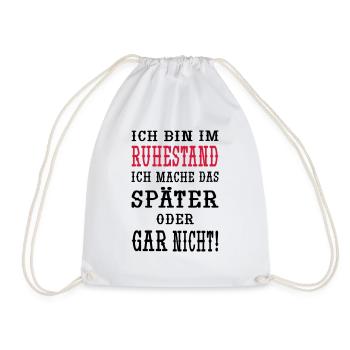 Ich bin im Ruhestand - Turnbeutel - Weiß - Vorne