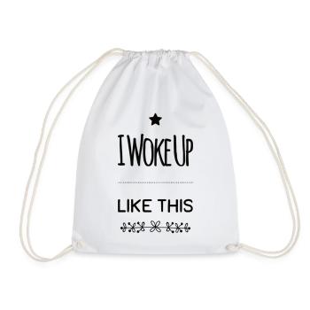 I Woke Up Like This - Turnbeutel - Weiß - Vorne