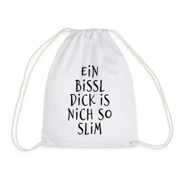 Ein bissl dick is nich so slim - Wortspiel - Turnbeutel - Weiß - Vorne
