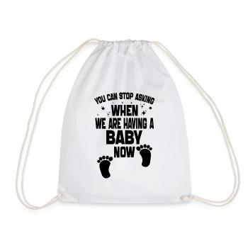 you can't stop asking when we are having baby now - Drawstring Bag - white - Front