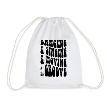Dancing Singing Moving Grooving - DJing - Black - Turnbeutel - Weiß - Vorne