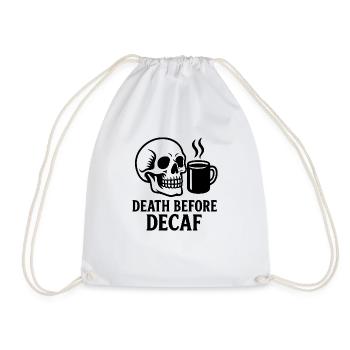 Death Before Decaf Skull, Coffee, Caffeine, Funny - Drawstring Bag - white - Front