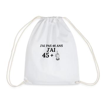 Anniversaire 46 ans J'ai pas 46 ans j'ai 45+ - Sac de sport léger - blanc - Devant