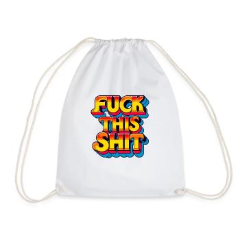 Fuck This Shit - No Chill, No Filter - Drawstring Bag - white - Front