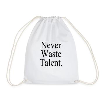 Never Waste Talent. - Verschwende niemals Talent. - Turnbeutel - Weiß - Vorne