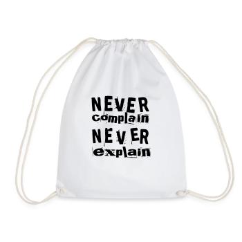 Never complain never explain - Turnbeutel - Weiß - Vorne
