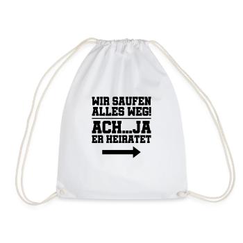 wir saufen er heiratet - Turnbeutel - Weiß - Vorne