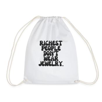 Richest people don't wear jewelery - Drawstring Bag - white - Front
