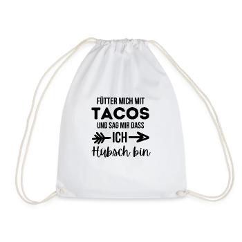 Feed me tacos, I'm pretty! - Drawstring Bag - white - Front