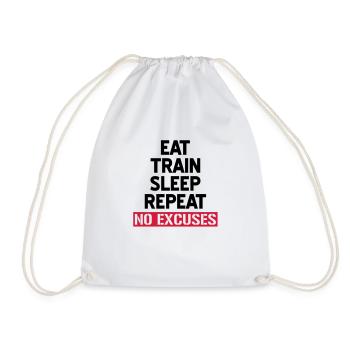 Eat train sleep repeat - No excuses - Drawstring Bag - white - Front