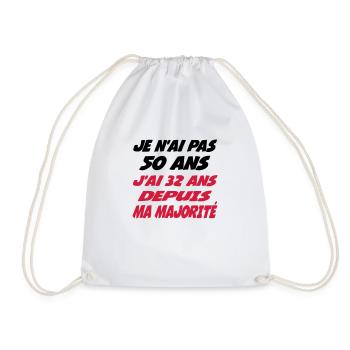 Je n'ai pas 50 ans j'ai 32 ans depuis ma majorité - Sac de sport léger - blanc - Devant