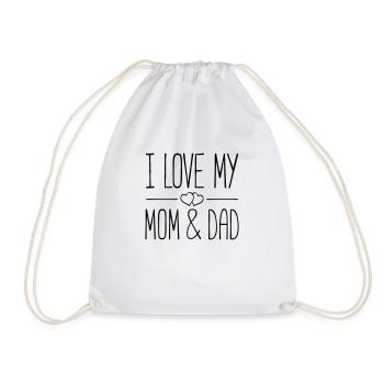 i love mom and dad - Turnbeutel - Weiß - Vorne