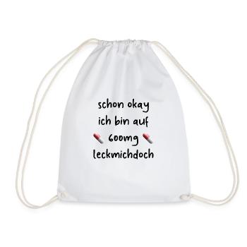 Büro lustiger Spruch Laune Geschenkidee Medikament - Turnbeutel - Weiß - Vorne