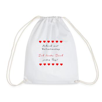 Scheiß auf Valentinstag - Ich liebe Dich jeden Tag - Turnbeutel - Weiß - Vorne