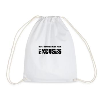 be stronger than your excuses - Turnbeutel - Weiß - Vorne