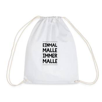 einmal malle immer malle - Turnbeutel - Weiß - Vorne