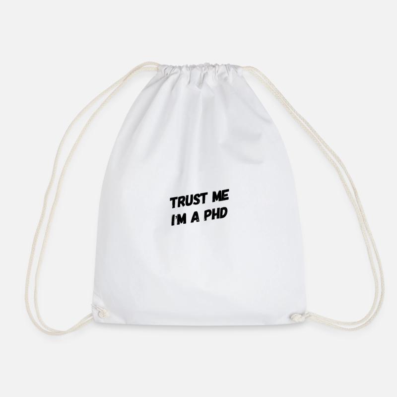 TRUST ME I'm a PhD Tshirt - Turnbeutel - Weiß