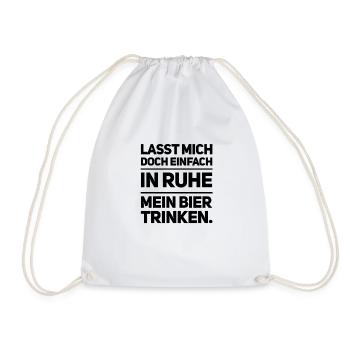 Lasst mich doch einfach in Ruhe mein Bier trinken. - Turnbeutel - Weiß - Vorne