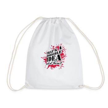 Thats a horrible Idea - Drawstring Bag - white - Front