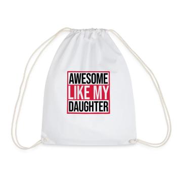 Awesome Like My Daughter - Drawstring Bag - white - Front