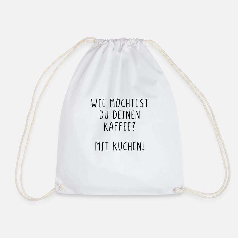 Wie möchtest du deinen Kaffee? Mit Kuchen! - Turnbeutel - Weiß