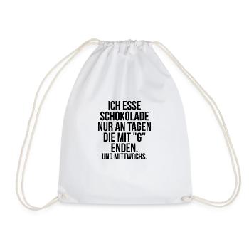 Ich esse Schokolade nur an Tagen die mit G enden - Turnbeutel - Weiß - Vorne