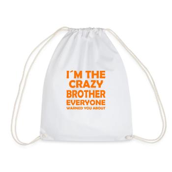 I ́m the crazy brother everyone warned you about - Drawstring Bag - white - Front