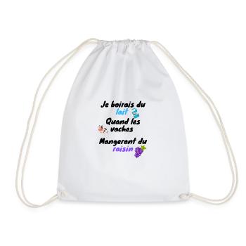 Je boirais du lait quand les vaches mangeront du.. - Sac de sport léger - blanc - Devant